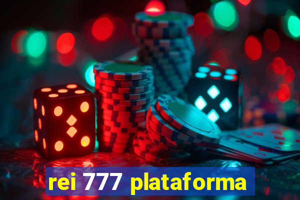 rei 777 plataforma